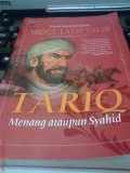 Tariq. Menang ataupun Syahid